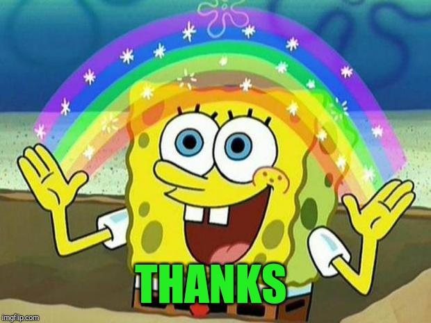 spongebob rainbow | THANKS | image tagged in spongebob rainbow | made w/ Imgflip meme maker