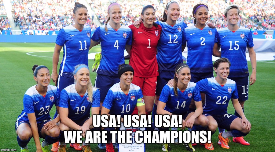 World Cup FinalUSA 2, Netherlands 0 | USA! USA! USA!
WE ARE THE CHAMPIONS! | image tagged in uswnt | made w/ Imgflip meme maker