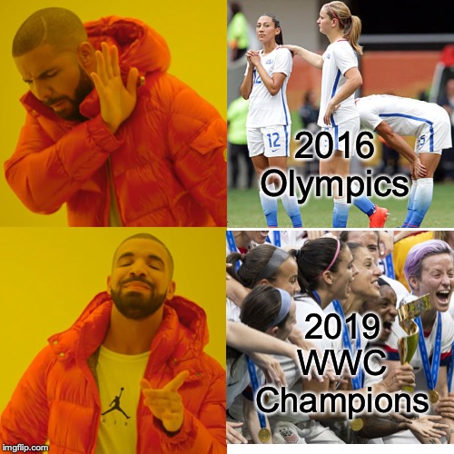 2016 Olympics; 2019 WWC Champions | made w/ Imgflip meme maker