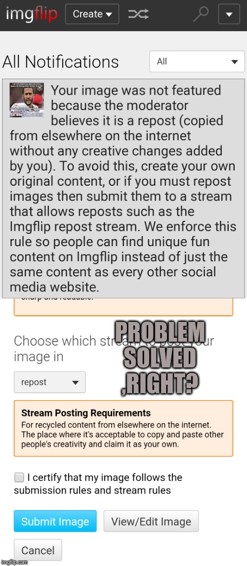 PROBLEM SOLVED ,RIGHT? | image tagged in posting issues | made w/ Imgflip meme maker