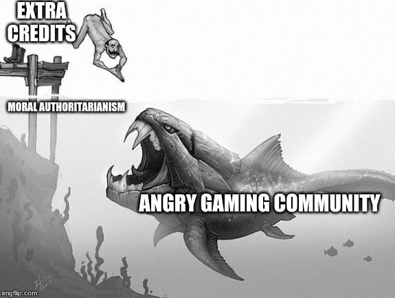 Extra Credit For Extra Credits | EXTRA CREDITS; MORAL AUTHORITARIANISM; ANGRY GAMING COMMUNITY | image tagged in extra credits,video games,politics,culture,gamers | made w/ Imgflip meme maker
