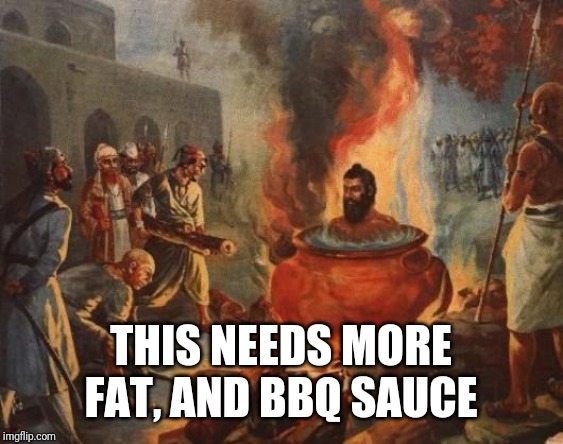 cannibal | THIS NEEDS MORE FAT, AND BBQ SAUCE | image tagged in cannibal | made w/ Imgflip meme maker