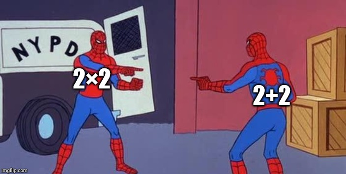 Spider Man Double | 2×2; 2+2 | image tagged in spider man double | made w/ Imgflip meme maker