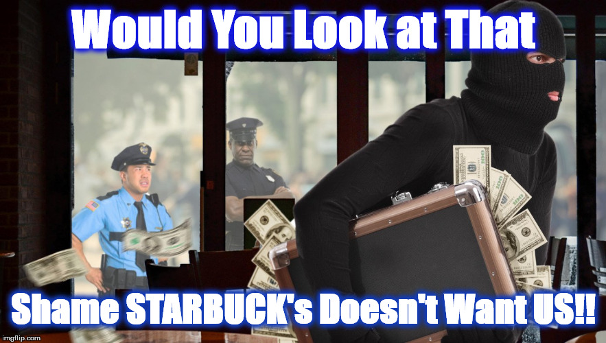 star | Would You Look at That; Shame STARBUCK's Doesn't Want US!! | image tagged in star | made w/ Imgflip meme maker