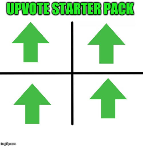 Blank Starter Pack | UPVOTE STARTER PACK | image tagged in memes,blank starter pack | made w/ Imgflip meme maker
