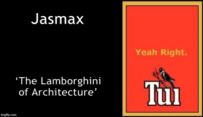 Tui | Jasmax; ‘The Lamborghini of Architecture’ | image tagged in tui | made w/ Imgflip meme maker