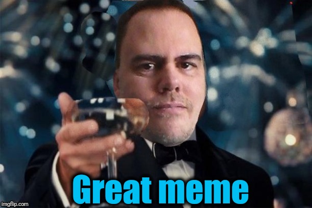 cheers | Great meme | image tagged in cheers | made w/ Imgflip meme maker