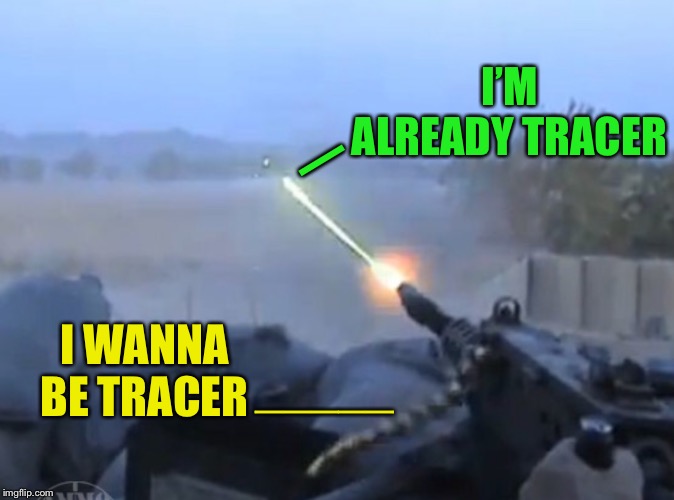 I have no idea what this saying is but... meh. | I’M ALREADY TRACER; —; I WANNA BE TRACER; _____ | image tagged in wtf,tracer,old man | made w/ Imgflip meme maker