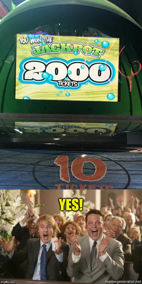 Got This at Family Fun Center | YES! | image tagged in congrats,memes,wedding crashers | made w/ Imgflip meme maker