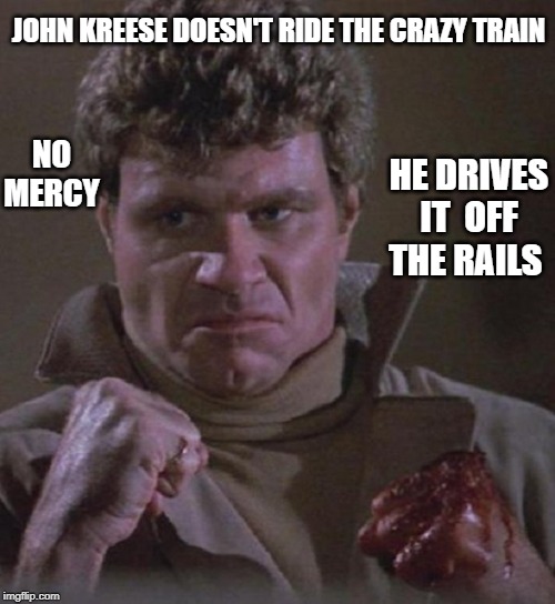 John Kreese Crazy Train | JOHN KREESE DOESN'T RIDE THE CRAZY TRAIN; NO MERCY; HE DRIVES IT  OFF THE RAILS | image tagged in john kreese,karate kid,cobra kai | made w/ Imgflip meme maker