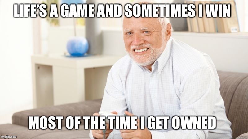 Harold Gaming | LIFE’S A GAME AND SOMETIMES I WIN MOST OF THE TIME I GET OWNED | image tagged in harold gaming | made w/ Imgflip meme maker