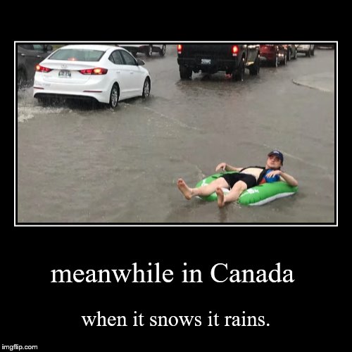 meanwhile in canada | image tagged in funny,demotivationals,meanwhile in canada,funny memes,water sports,memes | made w/ Imgflip demotivational maker