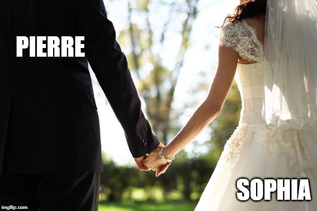 wedding | PIERRE; SOPHIA | image tagged in wedding | made w/ Imgflip meme maker