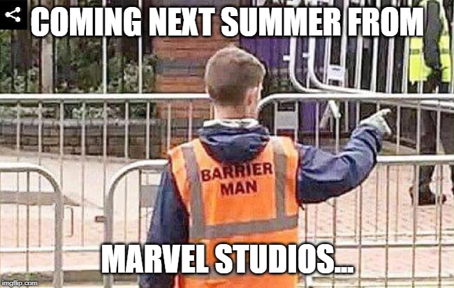 COMING NEXT SUMMER FROM; MARVEL STUDIOS... | image tagged in marvel,avengers | made w/ Imgflip meme maker