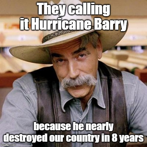 Naming Hurricanes after Presidents | They calling it Hurricane Barry; because he nearly destroyed our country in 8 years | image tagged in sarcasm cowboy,hurricane barry,president barry | made w/ Imgflip meme maker