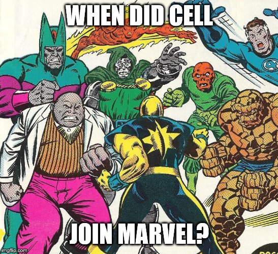 Cell Marvel | WHEN DID CELL; JOIN MARVEL? | image tagged in dbz | made w/ Imgflip meme maker