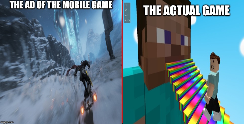 Mobile ads be like. | THE AD OF THE MOBILE GAME; THE ACTUAL GAME | image tagged in mobile,ads,roblox | made w/ Imgflip meme maker