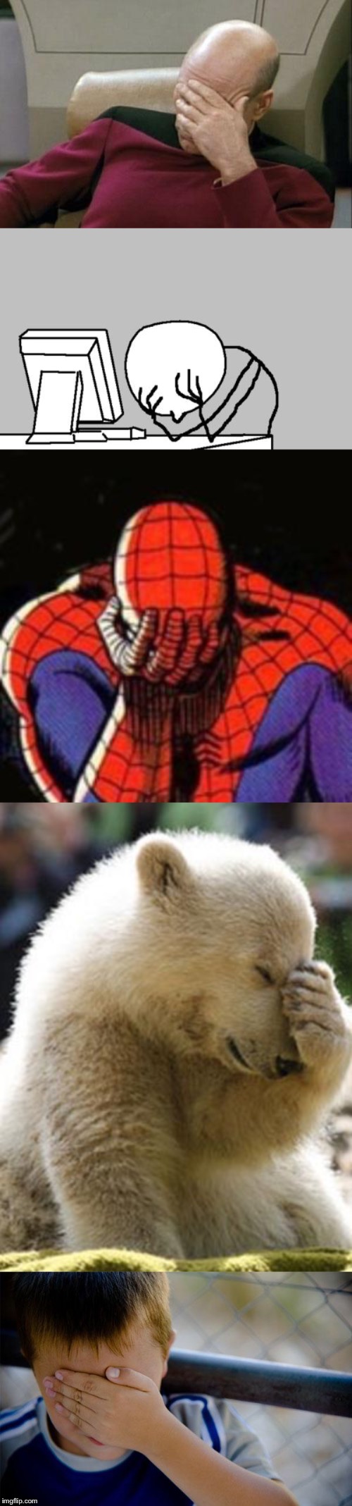 image tagged in memes,sad spiderman,computer guy facepalm,captain picard facepalm,facepalm bear,confession kid | made w/ Imgflip meme maker