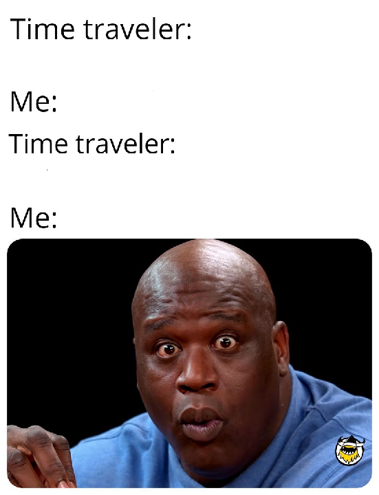 Time Traveler Blank Meme Template