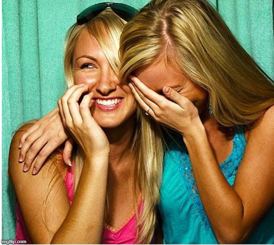 laughing girls | image tagged in laughing girls | made w/ Imgflip meme maker