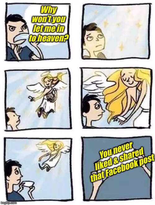 Tumblr Angel | Why won’t you let me in to heaven? You never liked & shared that Facebook post | image tagged in tumblr angel,facebook likes,clickbait,heaven | made w/ Imgflip meme maker