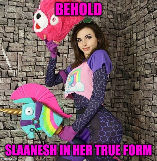 Prince of Pleasure | BEHOLD; SLAANESH IN HER TRUE FORM | image tagged in slaanesh,amouranth,twitch cosplayers,warhammer,chaos | made w/ Imgflip meme maker