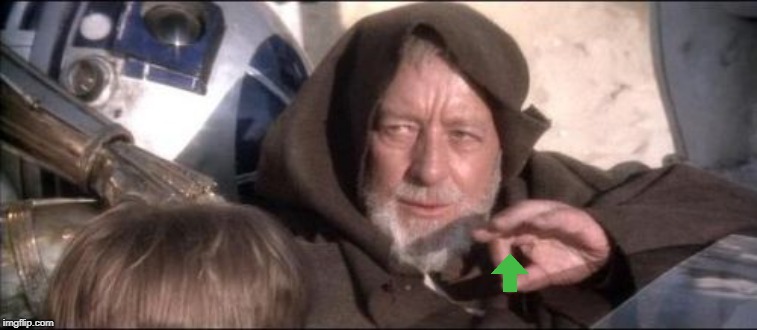 These Aren't The Droids You Were Looking For Meme | image tagged in memes,these arent the droids you were looking for | made w/ Imgflip meme maker