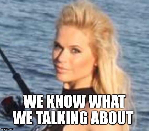 Maria Durbani | WE KNOW WHAT WE TALKING ABOUT | image tagged in maria durbani | made w/ Imgflip meme maker