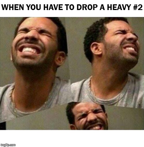 Heavy Number 2 | WHEN YOU HAVE TO DROP A HEAVY #2; COVELL BELLAMY III | image tagged in heavy number 2 | made w/ Imgflip meme maker