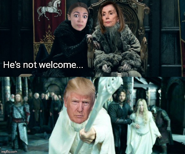 Current state of the Democrat party | He's not welcome... | image tagged in nancy pelosi,alexandria ocasio-cortez,wormtongue,funny,doom | made w/ Imgflip meme maker