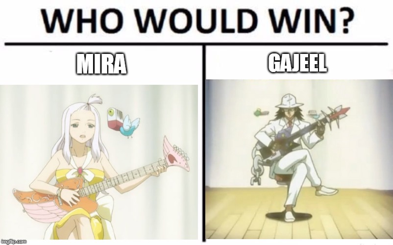 FAIRY TAIL TALENT SHOW | MIRA; GAJEEL | image tagged in fairy tail,anime,anime girl,guitars | made w/ Imgflip meme maker