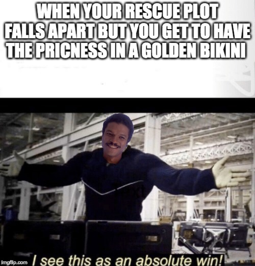 Return of the Jedi+Endgame+Lando+Hulk=funny meme | image tagged in funny,memes,i see this as an absolute win,star wars | made w/ Imgflip meme maker