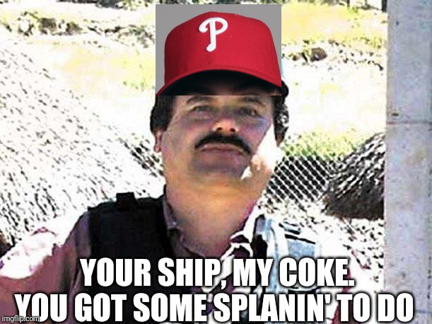 YOUR SHIP, MY COKE. YOU GOT SOME SPLANIN' TO DO | made w/ Imgflip meme maker