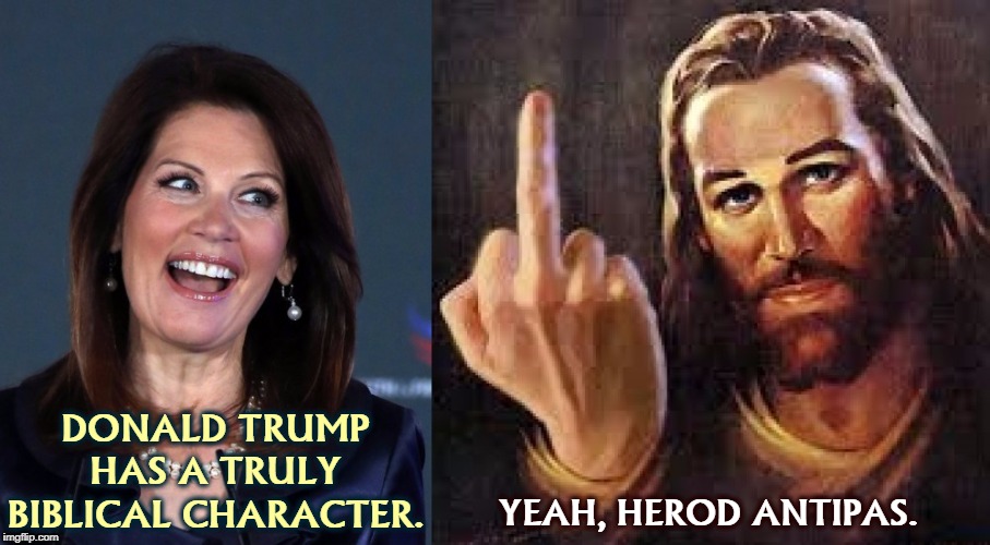 Herod was a builder. He built the town of Tiberias. But that isn't what we remember him for. | DONALD TRUMP HAS A TRULY BIBLICAL CHARACTER. YEAH, HEROD ANTIPAS. | image tagged in trump,bible,jesus,herod | made w/ Imgflip meme maker