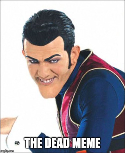 Robbie Rotten Imgflip 7549