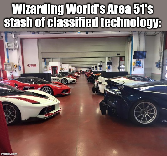 Wizarding World's Area 51's stash of classified technology: | image tagged in harry potter meme,area 51,memes,harry potter | made w/ Imgflip meme maker