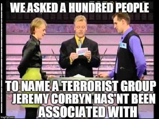 Corbyn - Terrorists | #JC4PMNOW #JC4PM2019 #GTTO #JC4PM #CULTOFCORBYN #LABOURISDEAD #WEAINTCORBYN #WEARECORBYN #CORBYN #ABBOTT #MCDONNELL #STROKE #JC2FRAIL2BPM #TIMEFORCHANGE | image tagged in cultofcorbyn,labourisdead,jc4pmnow gtto jc4pm2019,funny meme,communist socialist,anti-semite and a racist | made w/ Imgflip meme maker
