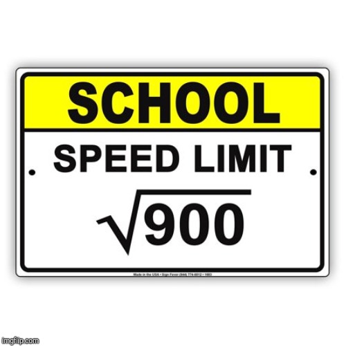 Speed limit 900 | image tagged in speed limit 900 | made w/ Imgflip meme maker