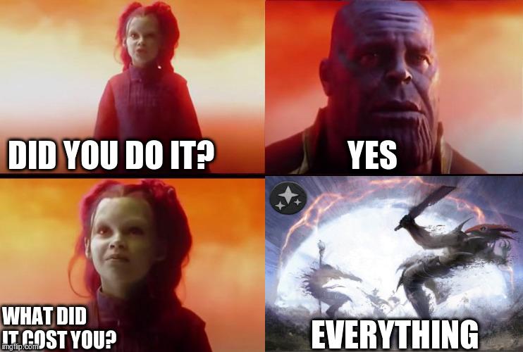 thanos what did it cost | DID YOU DO IT?                     YES; WHAT DID IT COST YOU? EVERYTHING | image tagged in thanos what did it cost | made w/ Imgflip meme maker