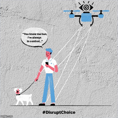 If you choose #InvasiveTech, don't forget the strings attached... #DisruptChoice | image tagged in disruptchoice,privacy,tech,choice,invasivetech,freedom | made w/ Imgflip meme maker