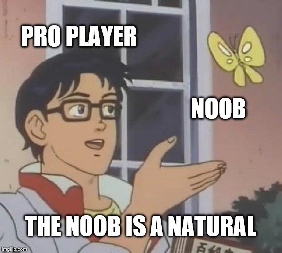 Pro Gamer Noob Gamer Meme Generator - Imgflip