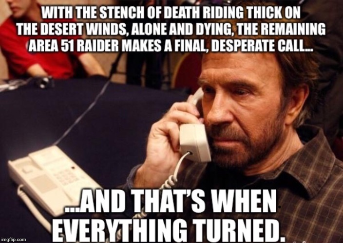 Chuck vs 9/20 | image tagged in area 51,aliens,chuck norris | made w/ Imgflip meme maker