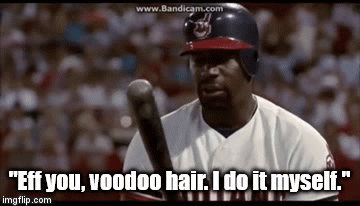 "Eff you, voodoo hair. I do it myself." | image tagged in gifs | made w/ Imgflip video-to-gif maker