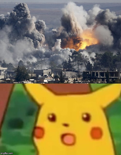 image tagged in airstrike,memes,surprised pikachu | made w/ Imgflip meme maker