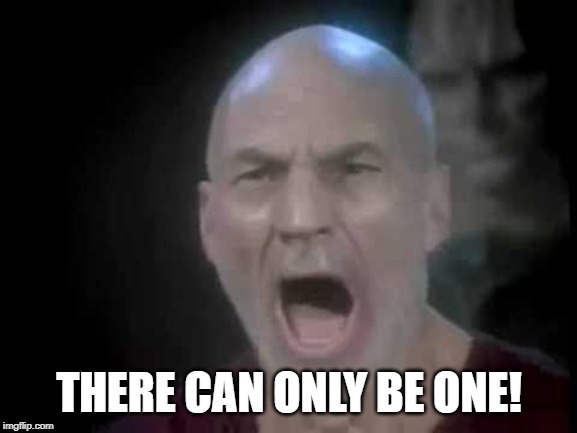 Picard Four Lights | THERE CAN ONLY BE ONE! | image tagged in picard four lights | made w/ Imgflip meme maker