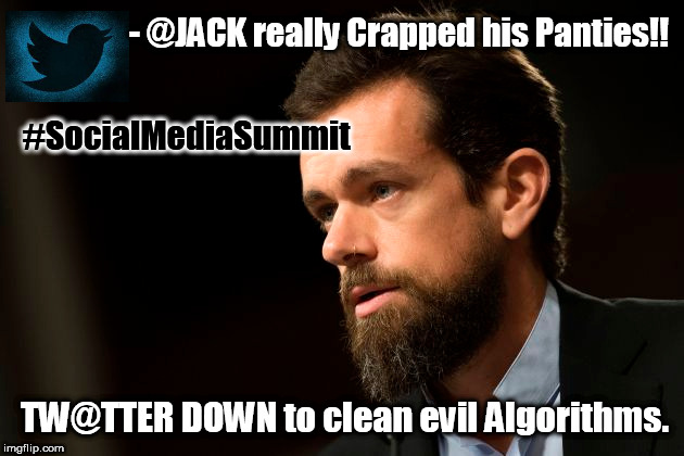 #TwitterDown Oh SHIFT! #SocialMediaSummit | - @JACK really Crapped his Panties!! #SocialMediaSummit; TW@TTER DOWN to clean evil Algorithms. | image tagged in twitter birds says,censorship,mr clean,ew i stepped in shit,the great awakening,donald trump approves | made w/ Imgflip meme maker