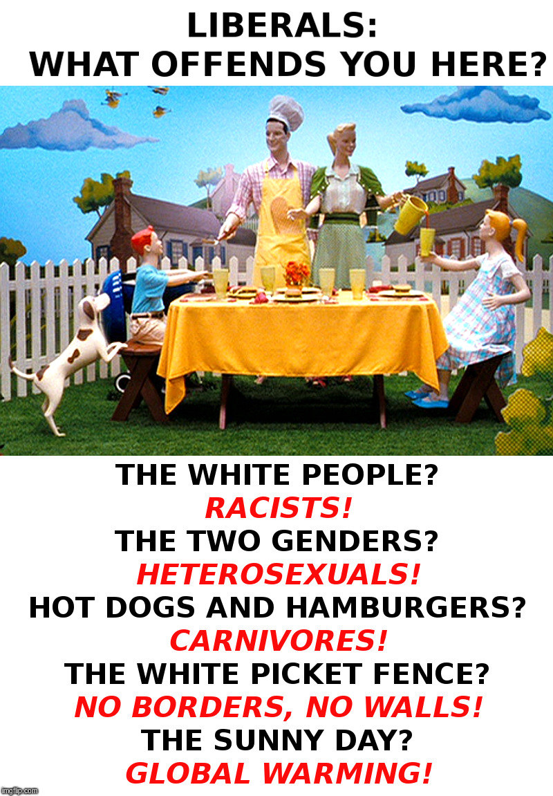 Liberals: What Offends You Here? | image tagged in i see white people,people eating tasty animals | made w/ Imgflip meme maker