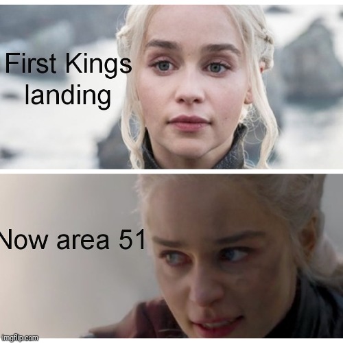 Game of area 51 | image tagged in game of thrones,area 51,daenerys targaryen | made w/ Imgflip meme maker