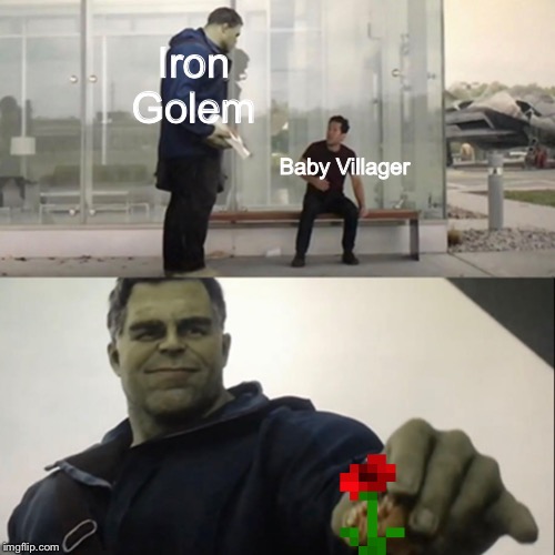 Isn’t that so cute? | Iron Golem; Baby Villager | image tagged in minecraft,villager,memes | made w/ Imgflip meme maker