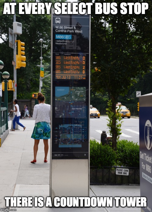Countdown Tower | AT EVERY SELECT BUS STOP; THERE IS A COUNTDOWN TOWER | image tagged in mta,bus,memes,new york city | made w/ Imgflip meme maker